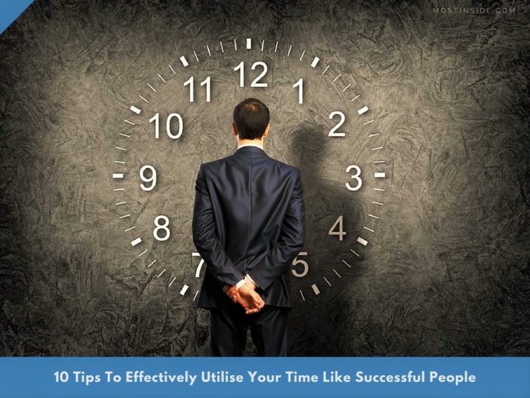 10 Tips To Effectively Utilise Your Time Like Successful People