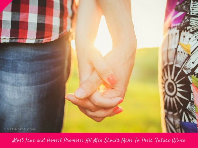 14 Most True and Honest Promises All Men Should Make To Their Future Wives