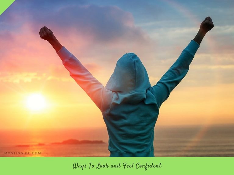 Ways To Look and Feel Confident