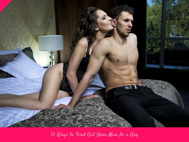 10 Ways to Find Out Your Man Is a Gay