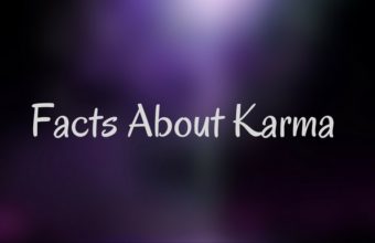 5 Facts About Karma You Must Be Aware Of