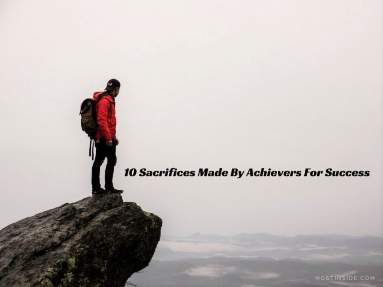 10 Sacrifices Made By Achievers For Success