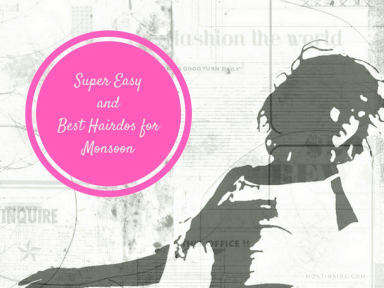 9 Super Easy and Best Hairdos for Monsoon