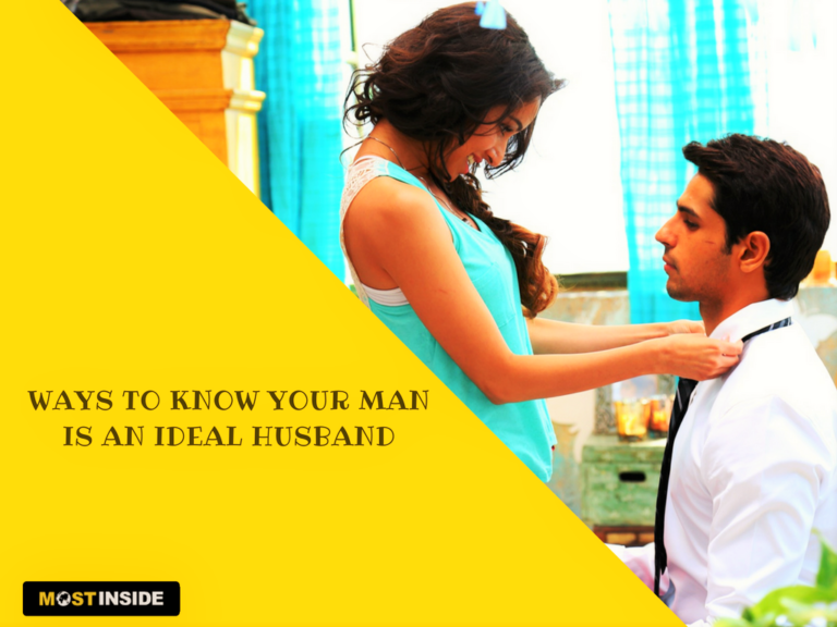 Ways To Know Your Man Is An Ideal Husband