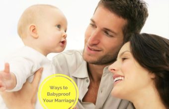 Ways to Babyproof Your Marriage