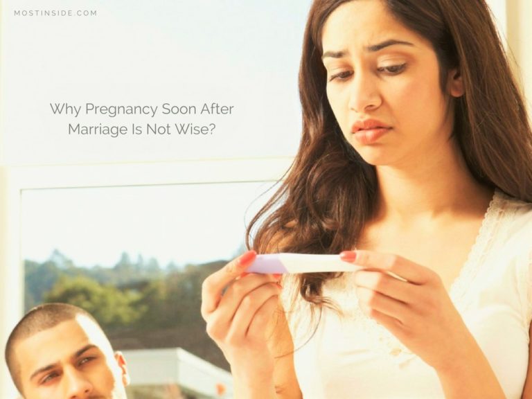 Why Pregnancy Soon After Marriage Is Not Wise?