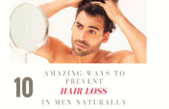 10 Amazing Ways To Prevent Hair Loss In Men Naturally