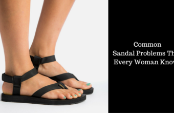 Common Sandal Problems That Every Woman Knows