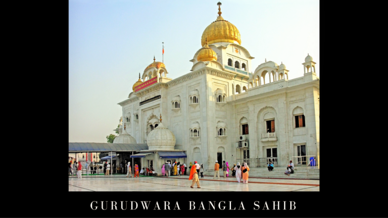 Visit the Famous Gurudwaras of Delhi