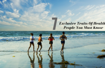 7 Exclusive Traits Of Healthy People You Must Know