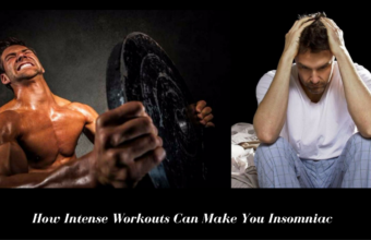 Here’s How Intense Workouts Can Make You Insomniac