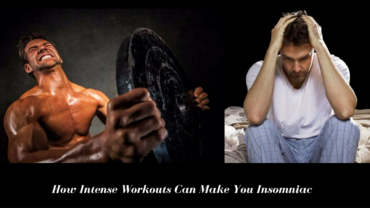 Here’s How Intense Workouts Can Make You Insomniac