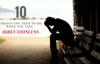 10 Things You Need To Do When You Feel Directionless