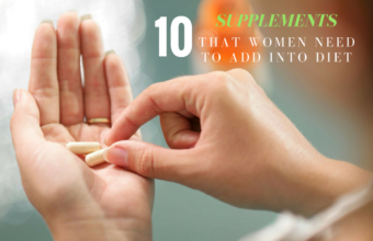 10 Supplements That Women Need To Add Into Diet