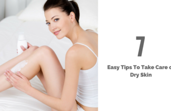 Easy Tips To Take Care of Dry Skin