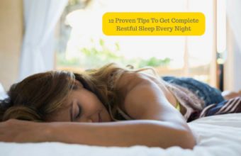 12 Proven Tips To Get Complete Restful Sleep Every Night