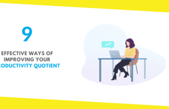 9 Effective Ways of Improving Your Productivity Quotient