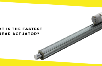 What Is the Fastest Linear Actuator?