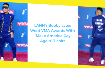 LAHH’s Bobby Lytes Went VMA Awards With “Make America Gay Again” T-shirt