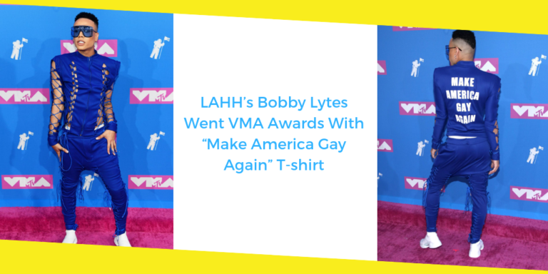 LAHH’s Bobby Lytes Went VMA Awards With “Make America Gay Again” T-shirt