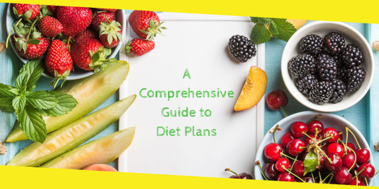 A Comprehensive Guide to Diet Plans