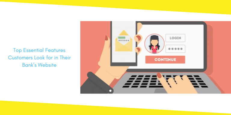 Top Essential Features Customers Look for in Their Bank’s Website