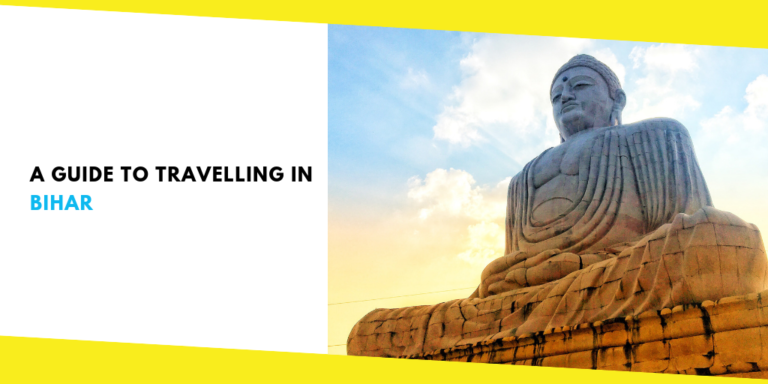 A Guide to Travelling in Bihar
