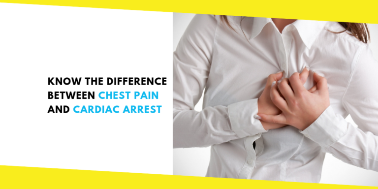 Know the Difference Between Chest Pain and Cardiac Arrest