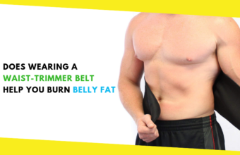 Does Wearing a Waist-Trimmer Belt Help You Burn Belly Fat