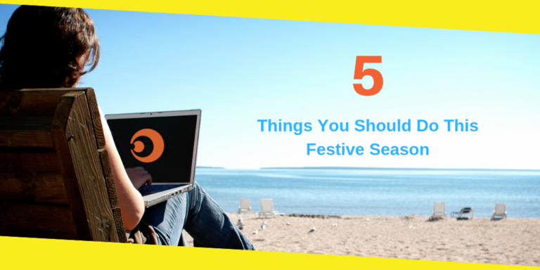 5 Things You Should Do This Festive Season… Without a Doubt
