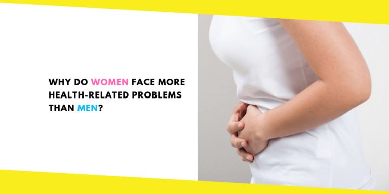 Why Do Women Face More Health-related Problems Than Men?