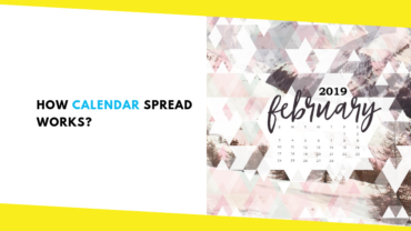 How Calendar Spread Works?