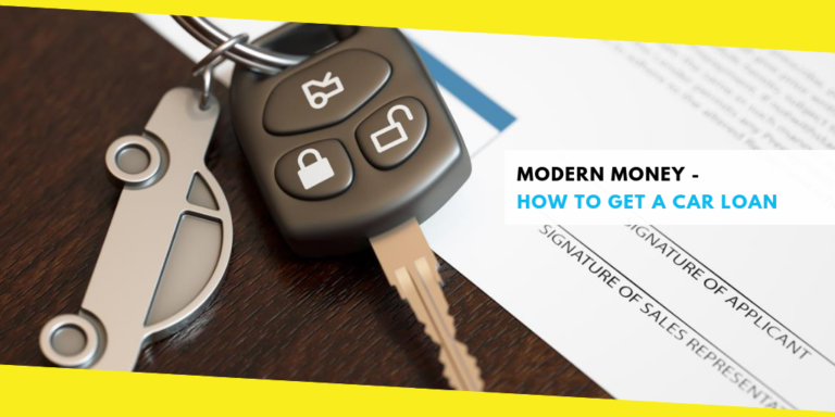 Modern Money – How To Get A Car Loan
