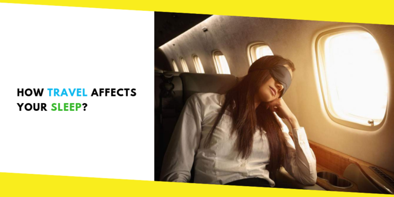 How Travel Affects Your Sleep?