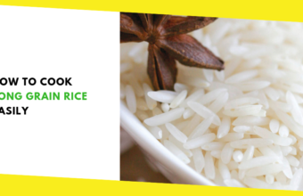 How to Cook Long Grain Rice – Cook Grain Rice Easily