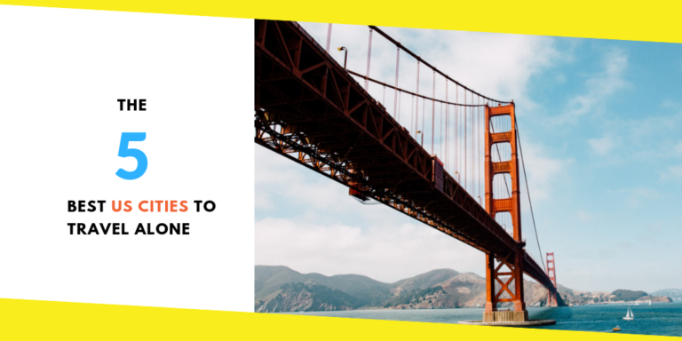The Best US Cities to Travel Alone