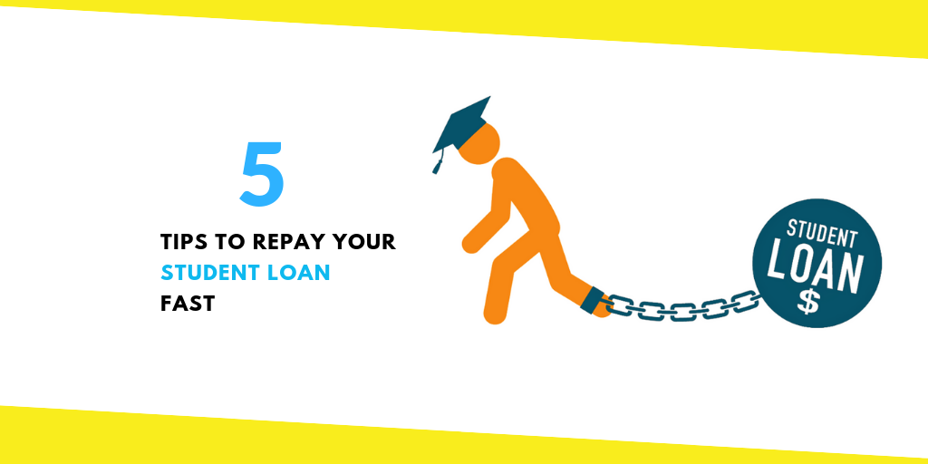 How To Repay Your Student Loan Fast