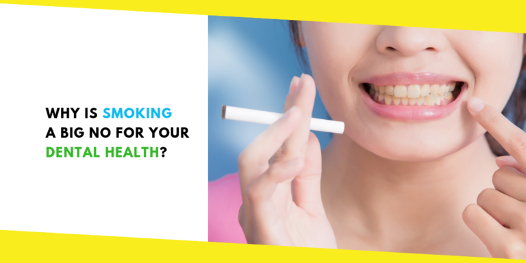 Why is Smoking a Big No for Your Dental Health?