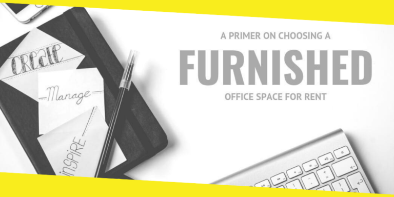 A Primer on Choosing a Furnished Office Space for Rent