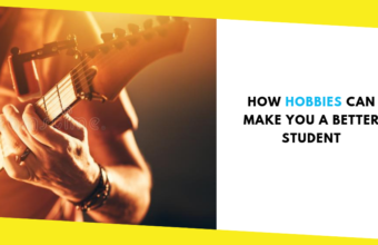 How Hobbies Can Make You A Better Student