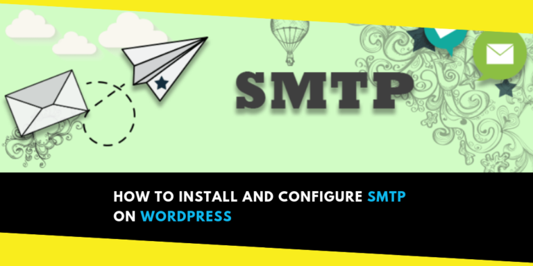 How to Install and Configure SMTP on WordPress