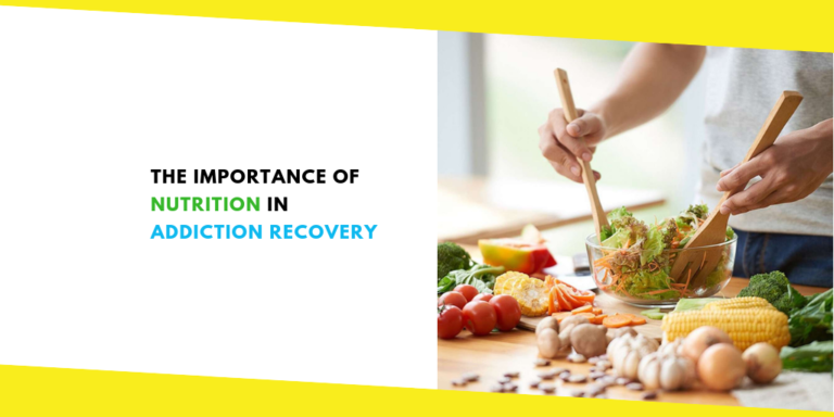 The Importance of Nutrition in Addiction Recovery