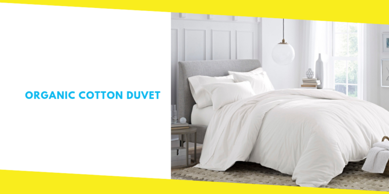 Providing Immense Benefits To Your Health And More – Organic Cotton Duvet