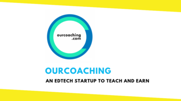 “OurCoaching” – An EdTech Startup to Teach and Earn