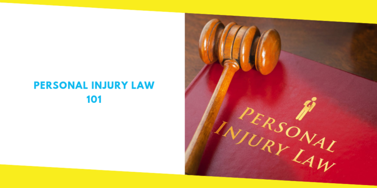 Personal Injury Law 101: What You Need to Know