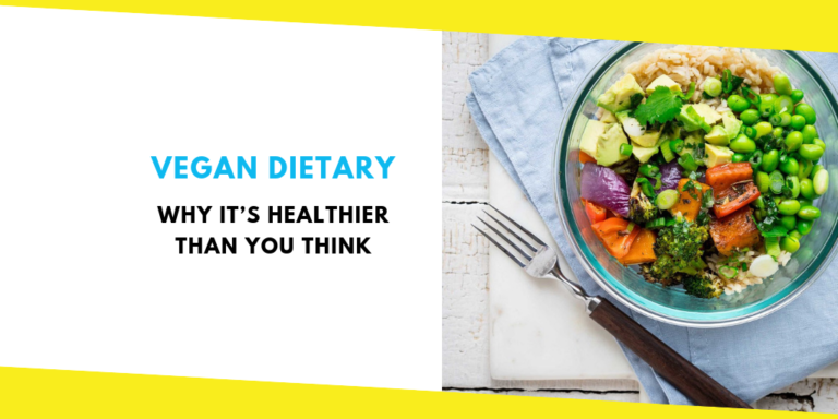 Vegan Dietary: Why It’s Healthier Than You Think