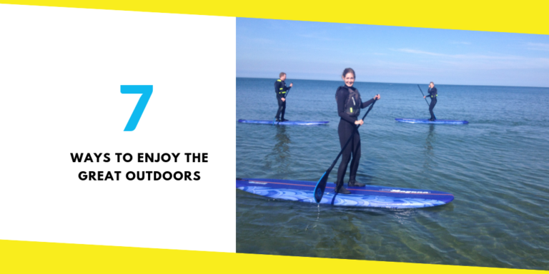 7 Ways To Enjoy The Great Outdoors