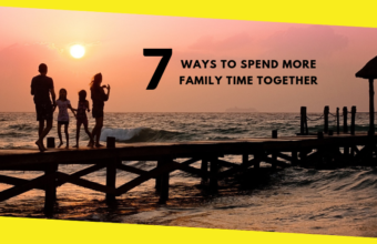 7 Ways to Spend More Family Time Together