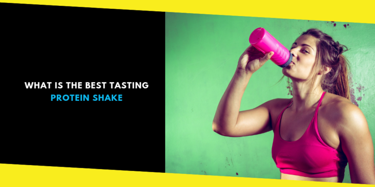 What is the Best Tasting Protein Powder & Protein Shake