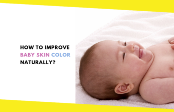 How to Improve Baby Skin Color Naturally?